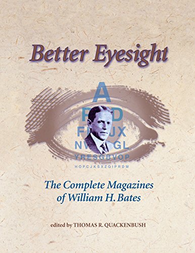 Better Eyesight: The Complete Magazines of William H. Bates von North Atlantic Books